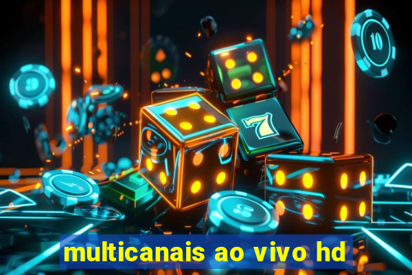 multicanais ao vivo hd